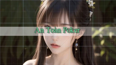 An toàn Poker
