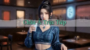 Châu Á Trực tiếp