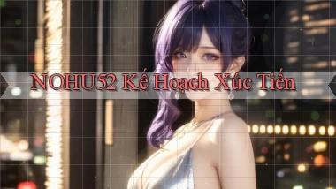 nohu52  kế hoạch xúc tiến