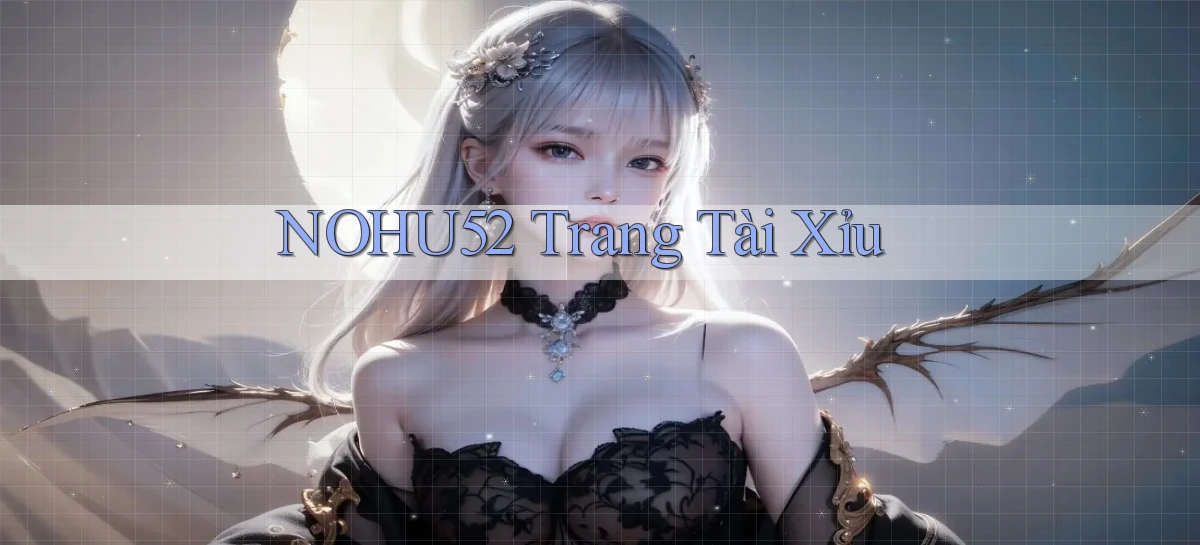 nohu52  trang tài xỉu