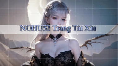 nohu52  trang tài xỉu